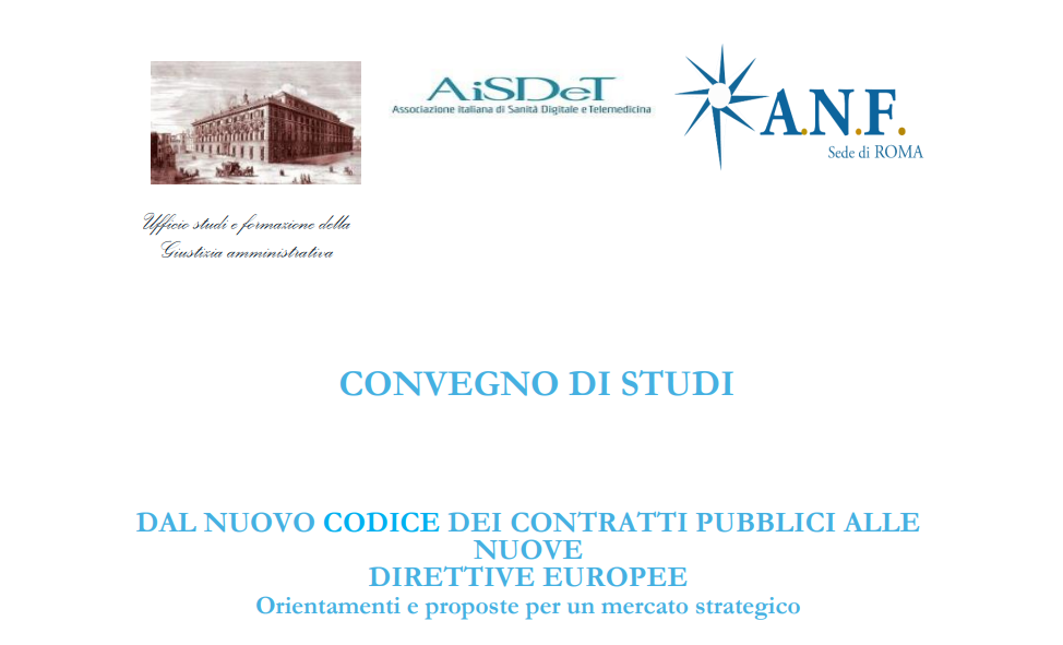 Dal nuovo codice dei contratti pubblici alle nuove direttive europee - Orientamenti e proposte per un mercato strategico